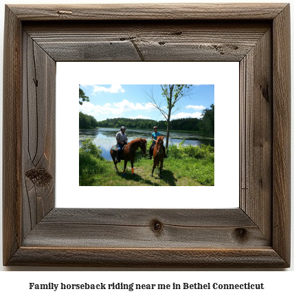 family horseback riding near me in Bethel, Connecticut